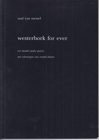 MESSEL, SAUL VAN - Westerbork for Ever, Een Bundel Joodse Pozie