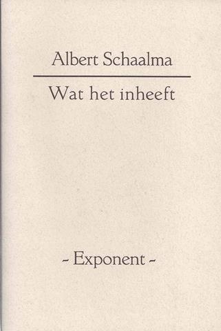 SCHAALMA, ALBERT - Wat Het Inheeft