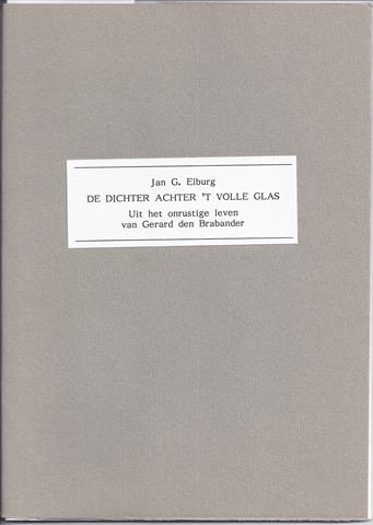 SJAALMANPERS; JAN G.ELBURG (1919-1992) - De Dichter Achter 't Volle Glas; Uit Het Onrustige Leven Van Gerard Den Brabander