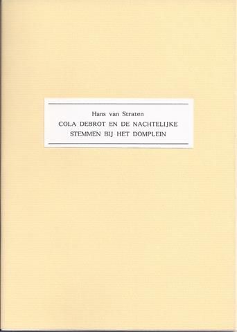 SJAALMANPERS; HANS VAN STRATEN (1923-2004) - Cola Debrot En de Nachtelijke Stemmen Bij Het Domplein
