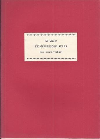 SJAALMANPERS; AB VISSER (1913-1982) - De Grunneger Staar; Een Sterk Verhaal