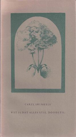SWINKELS, CAREL - Wat Is Dat Alles Stil, Doodstil
