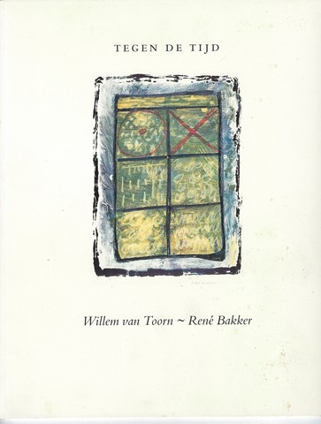 TOORN, WILLEM VAN, GEDICHT EN REN BAKKER MET ILLSTRATIES - Tegen de Tijd