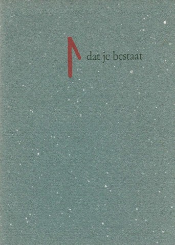 TOORN, WILLEM VAN (MET EEN GEDICHT), EN DE VROUW VAN REN BAKKER MET EEN VOORWOORD OVER HAAR 1945 GEFUSILLEERDE VADER JAN OVEREEM; MET ILLUSTRATIES VAN REN BAKKER - Dat Je Bestaat , in Memoriam Patris