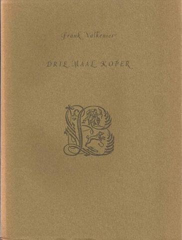 VALKENIER, FRANK - Drie Maal Koper