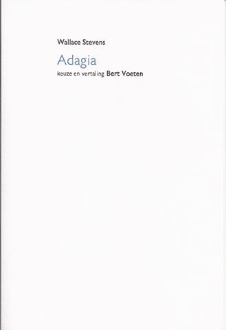 VOETEN, BERT KEUZE EN VERTALING, WALLACE STEVENS (1879-1955) SCHRIJVER - Adagia