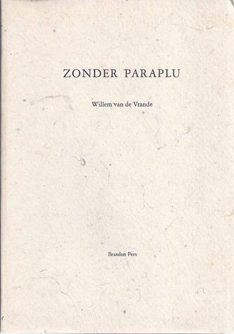 VRANDE, WILLEM VAN DE - Zonder Paraplu