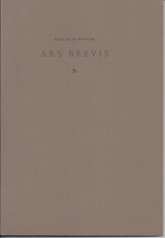 WRINGER, HENK P.G.DE - Ars Brevis