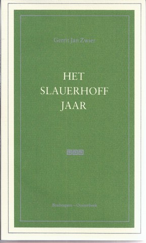 ZWIER, GERRIT JAN - Het Slauerhoff Jaar; Een Lezing Gevolgd Door Een Luisterspel