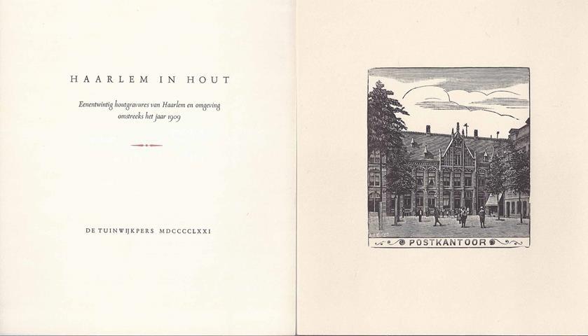 GEEN SCHRIJVER - Haarlem in Hout, Eenentwintig Houtgravures Van Haarlem En Omgeving Omstreeks Het Jaar 1909