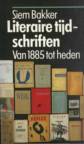 BAKKER, SIEM EN OVERIGE REDACTIE: ROB BINDELS, RUDOLF GEEL, MARTIN ROS EN HERMAN VERHAAR - Literaire Tijdschriften Van 1885 Tot Heden , Synthese