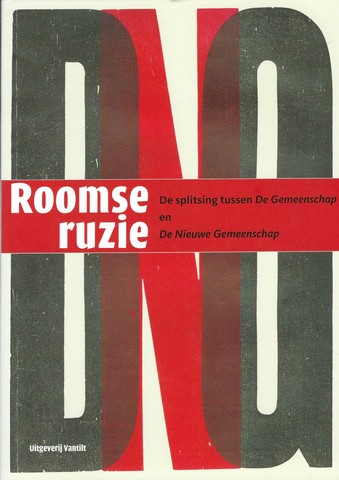 SJOERD VAN FAASEN EN SALMA CHEN GAVEN DE INHOUD VORM EN BEELDREDACTIE DOOR BERNARD ASSELBERGS - Roomse Ruzie , de Splitsing Tussen de Gemeenschap En de Nieuwe Gemeenschap