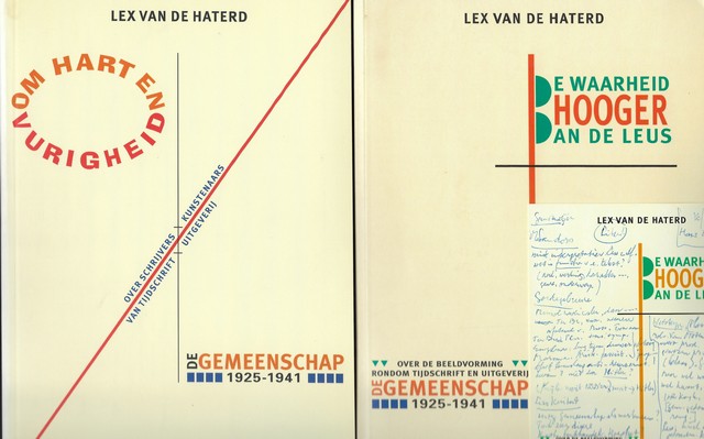 HATERD, LEX VAN DE - De Gemeenschap 1925-1941 ; 2 Delen: Om Hart En Vurigeid En de Waarheid Hooger Dan de Leus