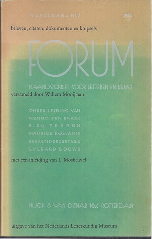 MOOIJMAN, WILLEM; DEZE VERZAMELDE DE GEGEVENS; INL. DOOR L.MOSHEUVEL - Forum, Maandschrift Voor Letteren En Kunst; Brieven, Citaten, Dokumenten En Knipsels