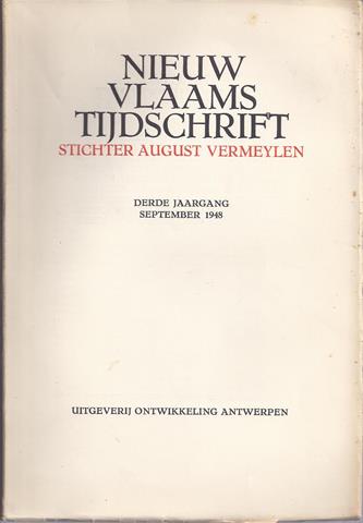 TEIRLINCK, HERMAN, DIR., RED.: R.BRULEZ, J.DAISNE, B.DECORTE, W.ELSSCHOT, M.GIJSEN, M.GILLIAMS, K.JONCKHEERE, M.ROELANTS, G.WALSCHAP,E.A. - Nieuw Vlaams Tijdschrift, Jaargang III , 11 Nummers, 6 Ontbreekt