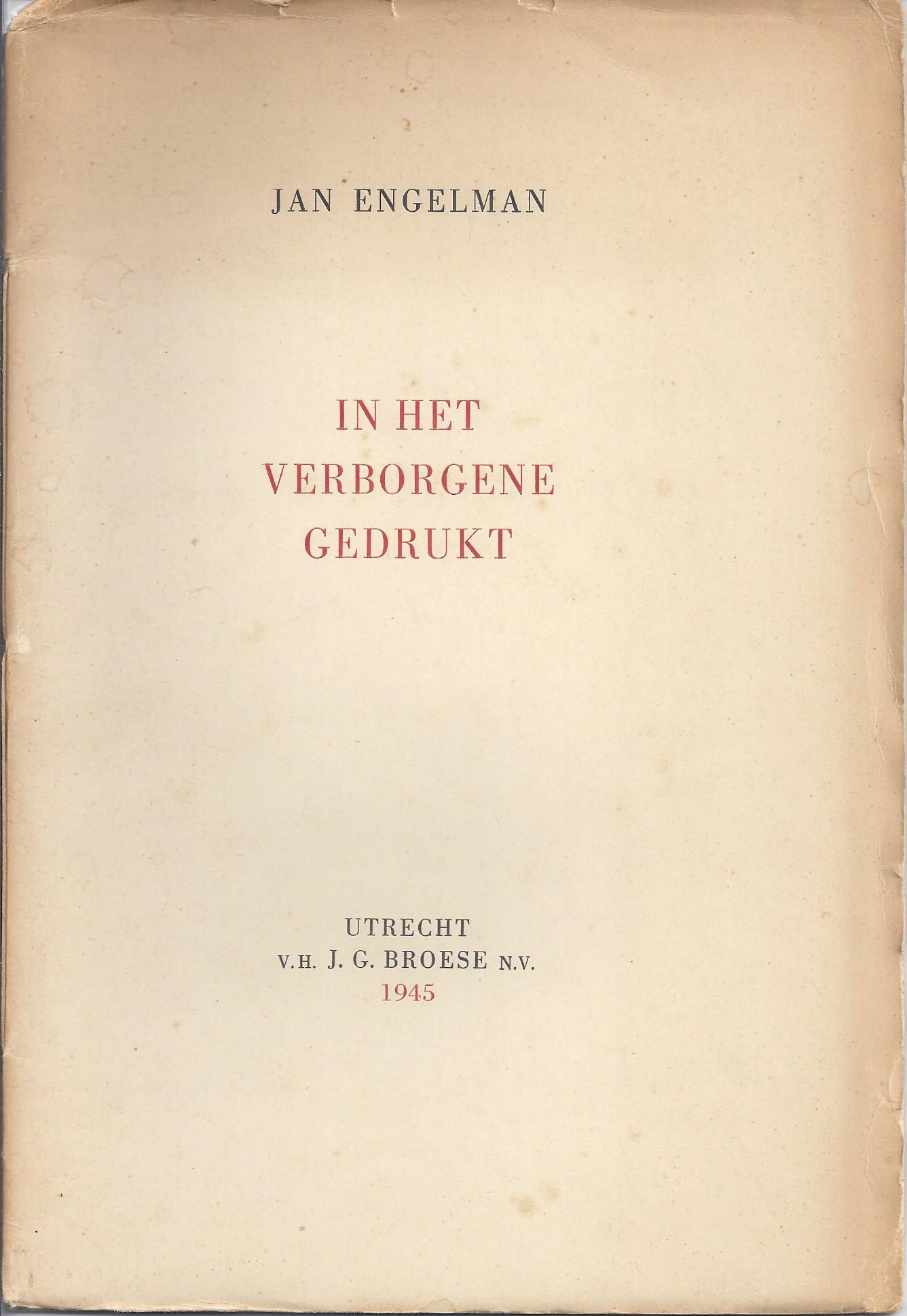 ENGELMAN, JAN - In Het Verborgene Gedrukt