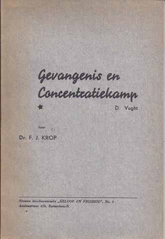 KROP, DR.F.J (1875-1945) - Gevangenis En Concentratiekamp (over Vught)