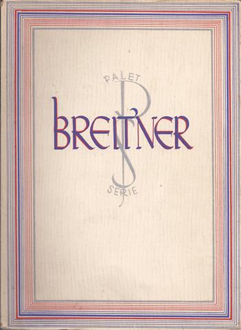 BREITNER, OVER/ DOOR DR.A.VAN SCHENDEL - Breitner, Met 63 Afbeeldingen