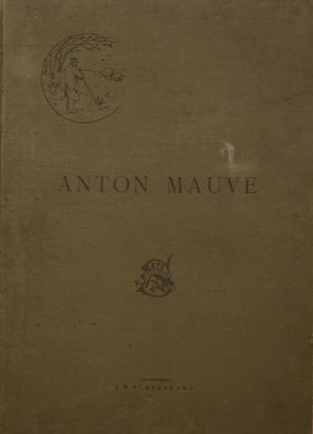 MAUVE, ANTON, OVER/ DOOR H.L.BERCKENHOFF - Anton Mauve, Met Een Beschrijvende Catalogus Van Door Den Meester Vervaardigde Niet Uitgegeven Etsen