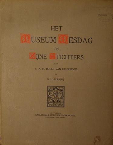 HAAGSE SCHOOL, DOOR P.A.M.BOELE VAN HENSBROEK EN G.H.MARIUS - Het Museum Mesdag En Zijne Stichters