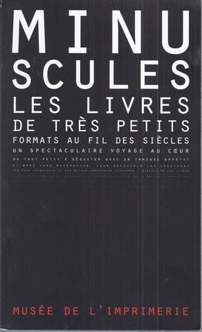 BASSET, MYRIAM ET MATTHIEU CORTAT ET BERNADETTE MOGLIA - Minuscules Les Livres de Trs Petits Formats Au Fil Des CIcles Un Spectaculaire Voyage Au Couer Du Tout Petit  Dguster Avec Un Immense Apptit... . .
