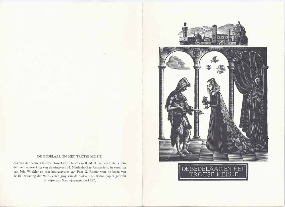 RUETER, PAM G., TEKST: 'DE BEDELAAR EN HET TROTSE MEISJE' DOOR R.M.RILKE - Exlibriskring/ W.B. -Vereninging 1957, 2 Houtgravures