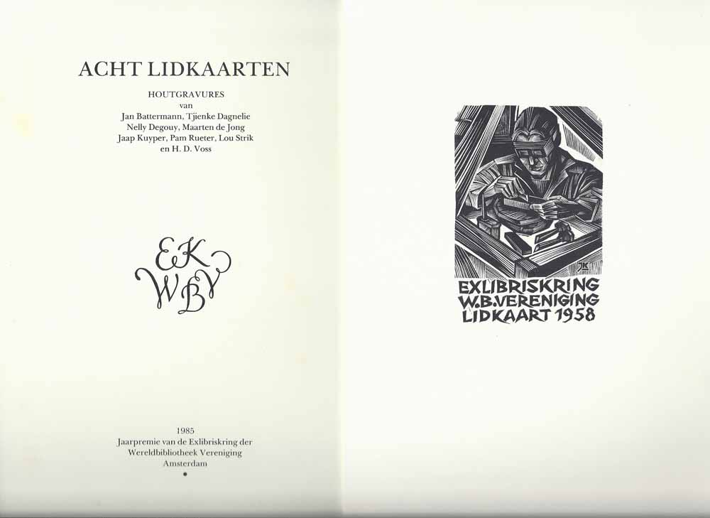 VOSS (1947), DAGNELIE (1952), DEGOUY (1957), J.KUYPER ('58), LOU STRIK ('62), M.DE JONG ('63), PAM RUETER ('64, '65), J.BATTERMAN ('66) - Exlibriskring 1985 8 Lidkaarten Van de Vereniging Van Verschillende Jaren, Van Blok Gedrukt
