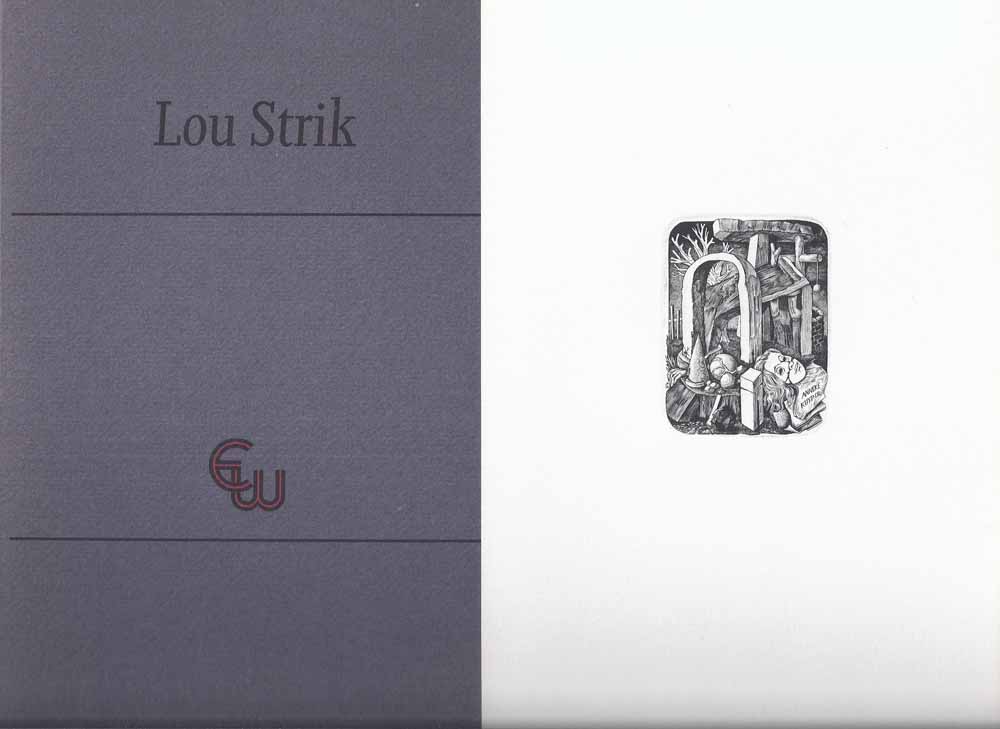 STRIK, LOU; VOORWOORD DOOR PAM G.RUETER - Exlibriskring 1989; Lou Strik, Twaalf in Hout Gegraveerde Exlibris Van de Blokken Gedrukt En Vier in Koper Gegraveerde Exlibris Eveneens Van de Platen Gedrukt
