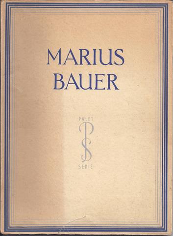 BAUER, MARIUS, OVER/ DOOR MR.M.F.HENNUS - Marius Bauer, Met 50 Afbeeldingen
