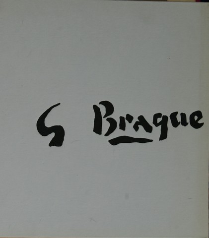 BRAQUE, G (OVER) DOOR FRANCIS PONGE, PIERRE DESCARGUES EN ANDR MALRAUX - G. Braque