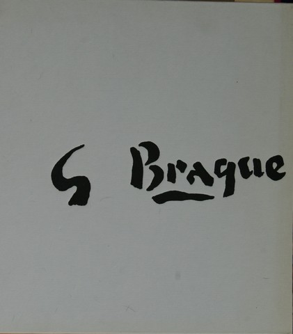 BRAQUE, G (OVER) DOOR FRANCIS PONGE, PIERRE DESCARGUES EN ANDR MALRAUX - G. Braque
