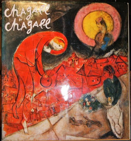 CHAGALL, MARC OVER/EDITED BY CHARLES SORLIER, TRANSLATION: JOHN SHEPLEY - Chagall by Chagall