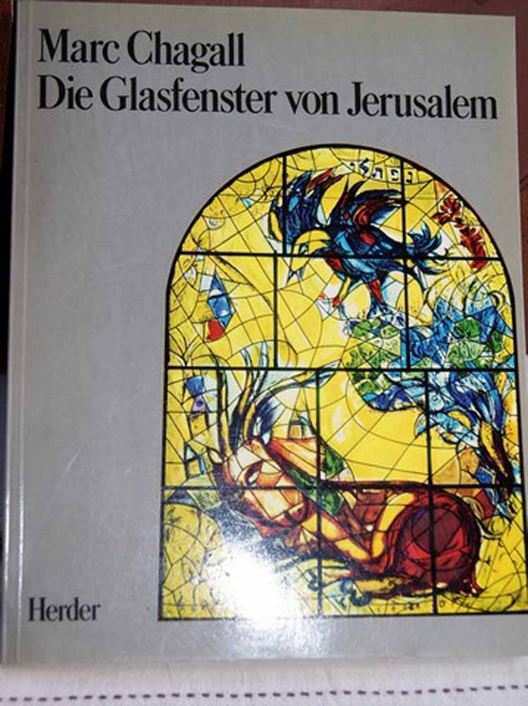 CHAGALL, MARC OVER/ DOOR WERNER HAFTMANN - Marc Chagall; Die Glasfenster Von Jerusalem