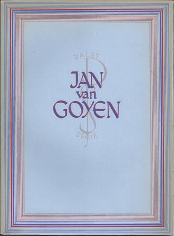 GOYEN, JAN VAN, OVER/ DOOR DR.H.VAN DE WAL - Jan Van Goyen, Met 53 Afbeeldingen