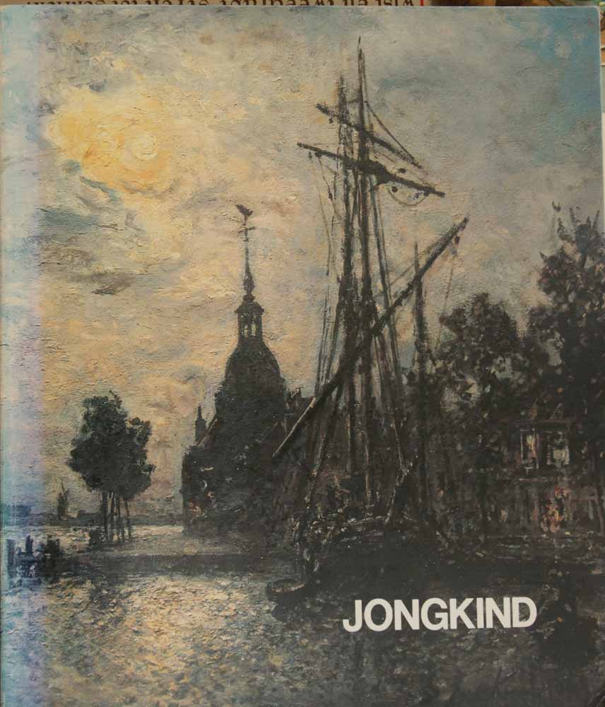 JONGKIND, J.B. OVER; DOOR VICTORINE HEFTING (INTRODUCTIE) EN VOORWOORD DOOR ROBERT DE HAAS (DIR. DIENST VERSPREIDE RIJKSKOLLECTIES) - Johan Barthold Jongkind 1819-1891