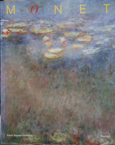 MONET (OVER); DOOR KARIN SAGNER-DCHTING - Claude Monet; 1840-1926; Een Feest Voor Het Oog