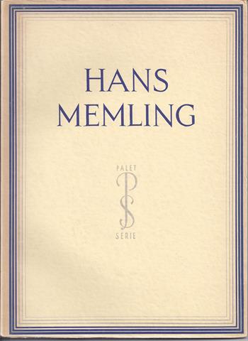MEMLING, OVER/ DOOR DR.MAX J.FRIEDLNDER - Hans Memling, Met 57 Afbeeldingen