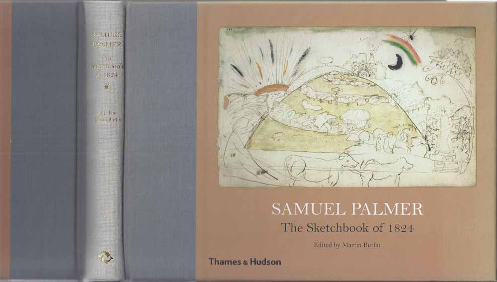 PALMER, SAMUEL (1805-1881); EDITED BY MARTIN BUTLIN - Samuel Palmer; the Sketchbook of 1824