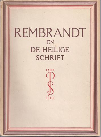 REMBRANDT, OVER/ DOOR DR.H.E.VAN GELDER - Rembrandt En de Heilige Schrift, Met 54 Afbeeldingen