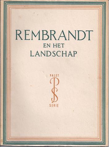 REMBRANDT, OVER/ DOOR DR.H.E.VAN GELDER - Rembrandt En Het Landschap, Met 60 Afbeeldingen