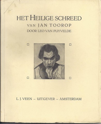 TOOROP, JAN ; DOOR LEO VAN PUYVELDE - Het Heilige Schreed Van Jan Toorop
