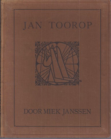 TOOROP, JAN ; DOOR MIEK JANSSEN - Schets over Het Leven En Enkele Werken Van Jan Toorop