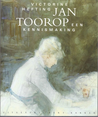 TOOROP, JAN (1858-1928); DOOR VICTORINE HEFTING - Jan Toorop Een Kennismaking