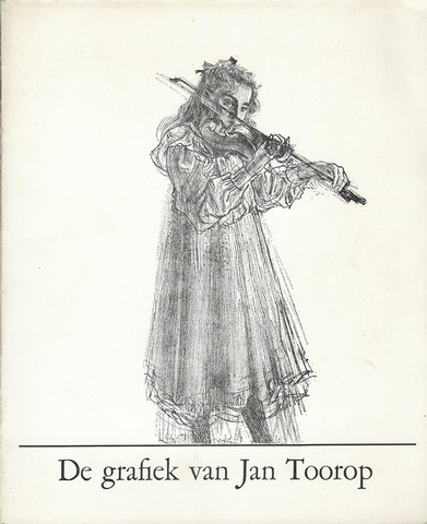 TOOROP, JAN (1858-1928); WOORD VOORAF K.G.BOON; TEKST BETTINA SPAANSTRA-POLAK - De Grafiek Van Jan Toorop