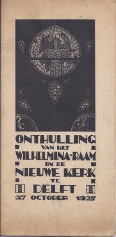WILLEM VAN KONIJNENBURG - Onthulling Van Het Wilhelmina-Raam in de Nieuwe Kerk Te Delft 27 October 1927