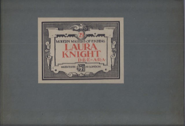 SALAMAN, MALCOLM C. (INTR.) - Laura Knight D.B. E. , A.R. A. / Modern Masters of Etching No. 29
