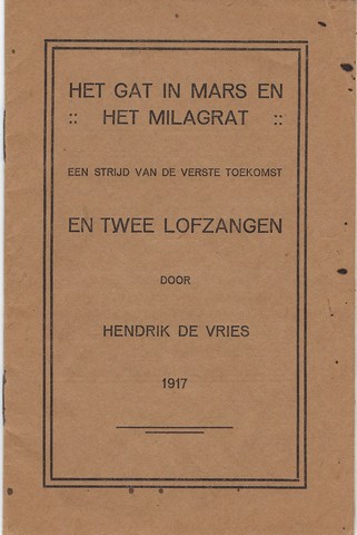 VRIES, HENDRIK DE (1896-1989) - Het Gat in Mars En Het Milagrat En Twee Lofzangen