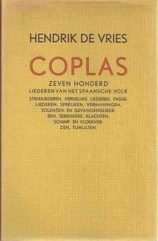 VRIES, HENDRIK DE - Coplas, Zeven Honderd Strijdliederen, Kerkelijke Liederen, Spreuken, Beschuldigingen, Enz