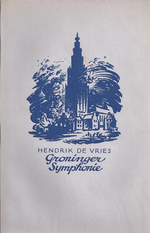 VRIES, HENDRIK DE - Groninger Symphonie