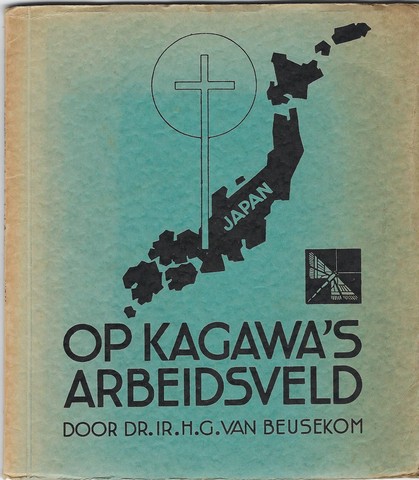 BEUSEKOM, DR.IR.H.G.VAN - Op Kagawa's Arbeidsveld, Het Evangelie in Een Japansch Dorp